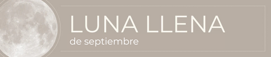 LUNA DE SEPTIEMBRE: Calma, Claridad y Renovación Interior